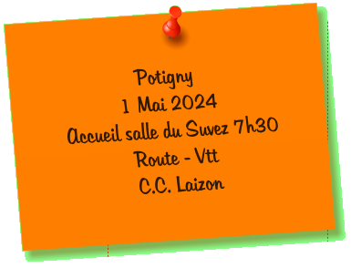 Potigny 1 Mai 2024 Accueil salle du Suvez 7h30 Route - Vtt  C.C. Laizon