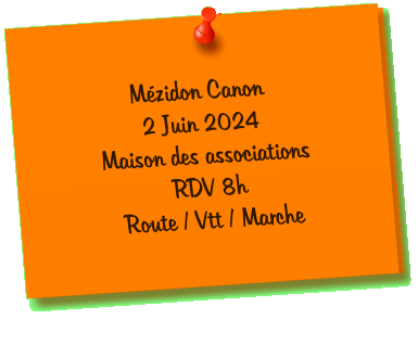 Mézidon Canon 2 Juin 2024 Maison des associations RDV 8h Route / Vtt / Marche