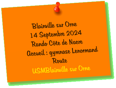 Blainville sur Orne 14 Septembre 2024 Rando Côte de Nacre        Accueil : gymnase Lenormand Route  USMBlainville sur Orne